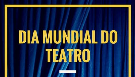 dia mundial do teatro portugal 2023